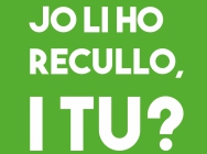"Jo li ho recullo, i tu?" és el lema de la campanya de civisme